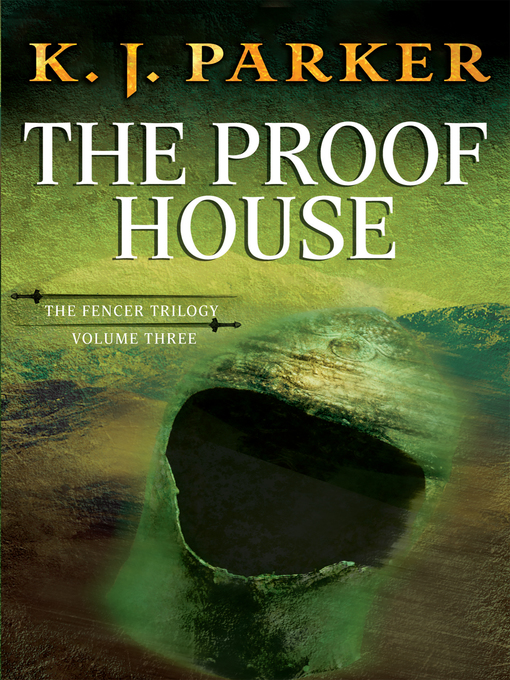 Title details for The Proof House by K. J. Parker - Available